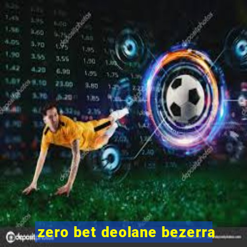 zero bet deolane bezerra